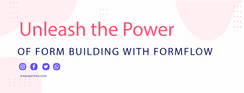 Unleash the Power of Form Building with FormFlow 🚀 – The Ultimate WordPress Lifetime Free Plugin